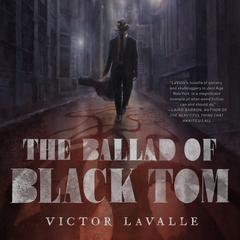 The Ballad of Black Tom Audiobook, by 