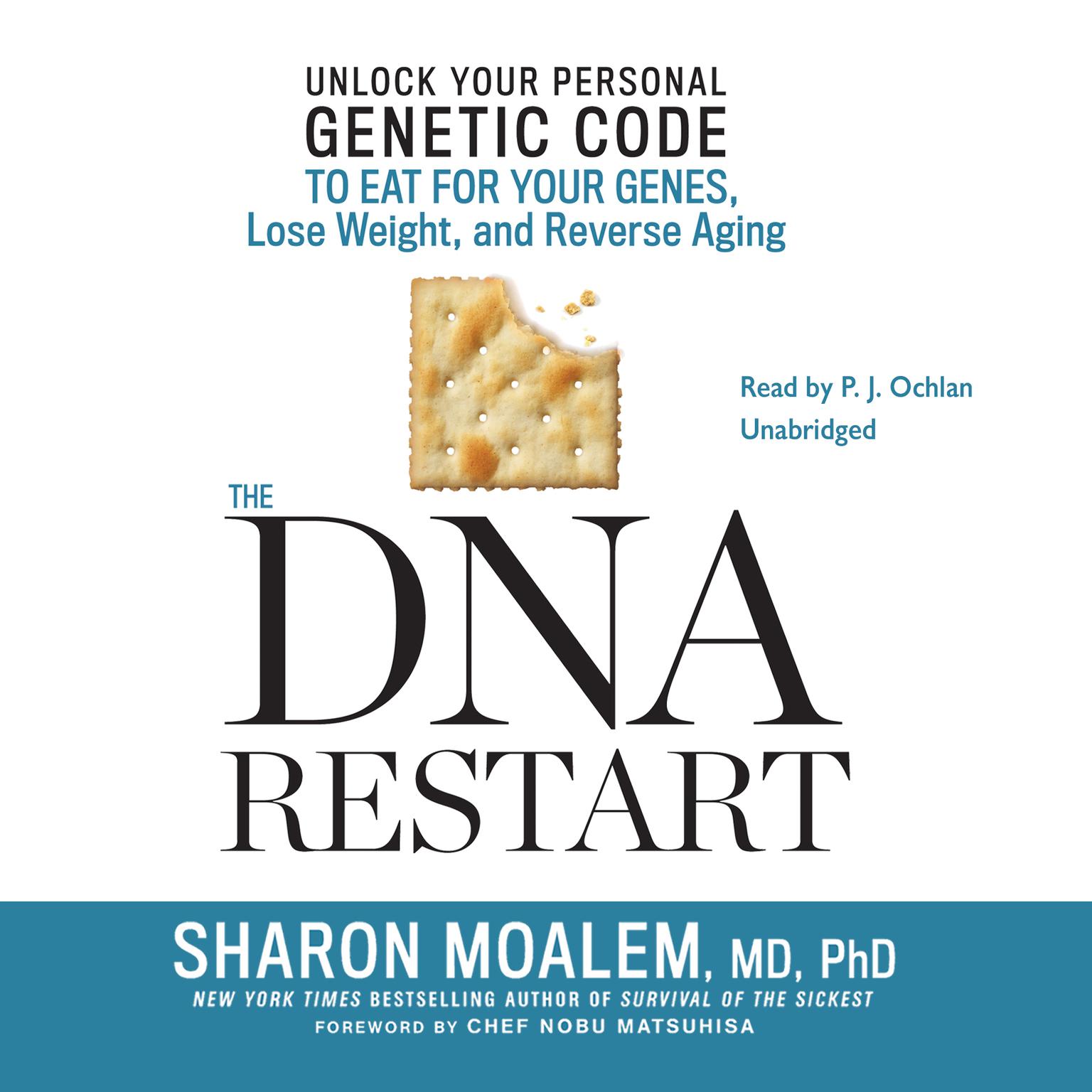 The DNA Restart: Unlock Your Personal Genetic Code to Eat for Your Genes, Lose Weight, and Reverse Aging Audiobook, by Sharon Moalem