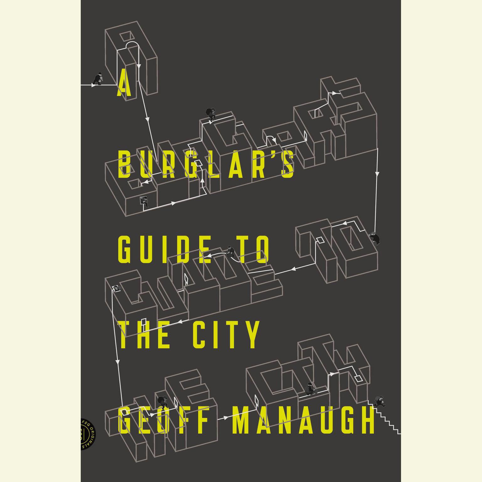 A Burglars Guide to the City Audiobook, by Geoff Manaugh