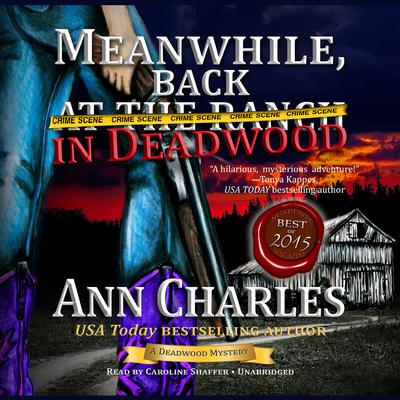 Meanwhile, Back in Deadwood Audiobook, by Ann Charles