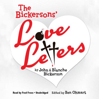 The Bickersons’ Love Letters Audiobook, by Ben Ohmart