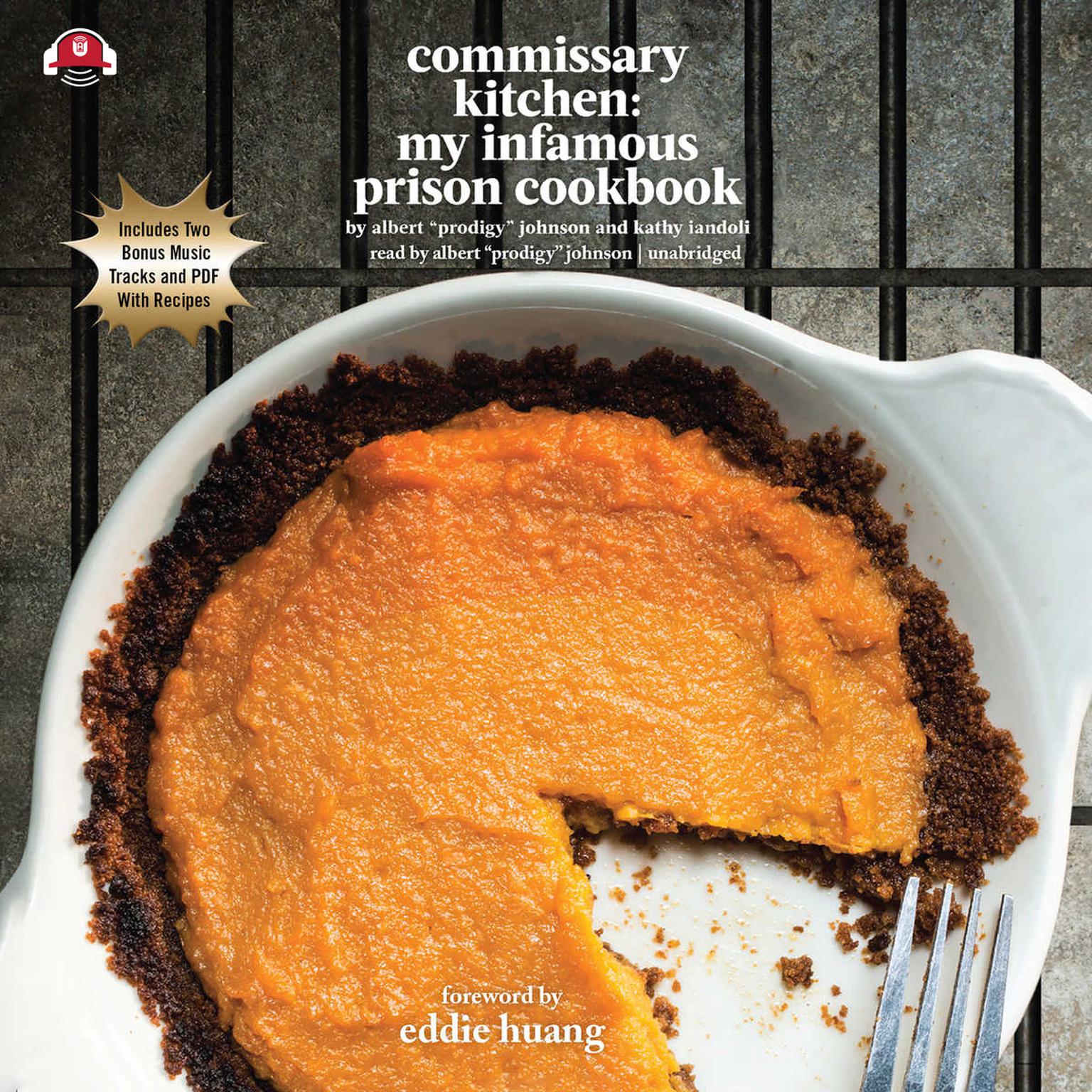 Commissary Kitchen: My Infamous Prison Cookbook Audiobook, by Albert “Prodigy” Johnson