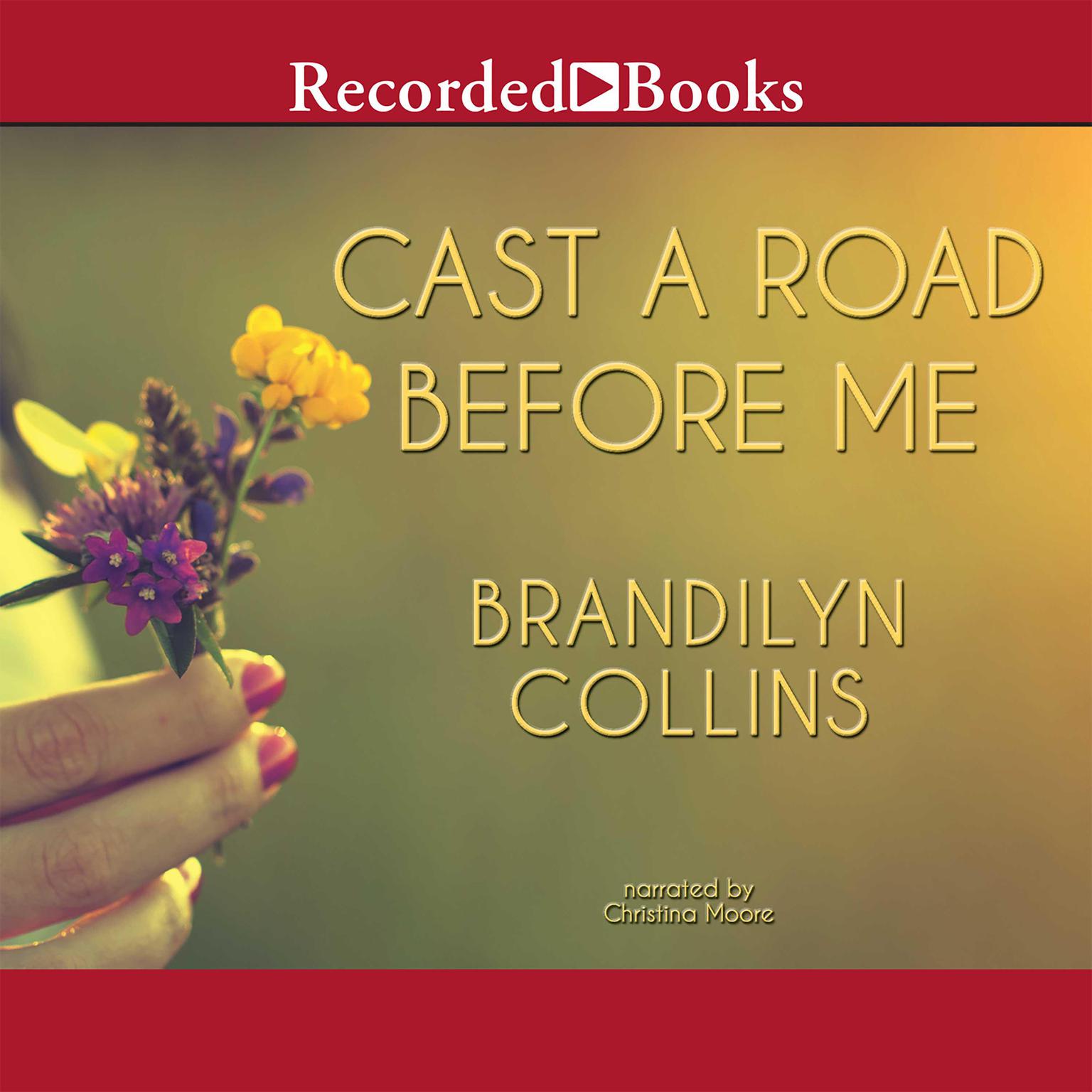 Cast A Road Before Me Audiobook, by Brandilyn Collins