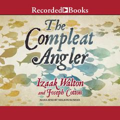 The Compleat Angler Audiobook, by Izaak Walton