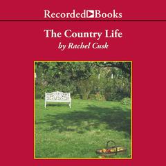 The Country Life Audiobook, by Rachel Cusk