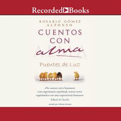 Cuentos con alma (Stories of the Soul) Audiobook, by Rosario Gómez Alfonso