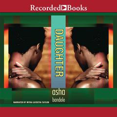 Daughter Audiobook, by Asha Bandele