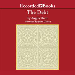 The Debt: The Story of a Past Redeemed Audiobook, by Angela Hunt