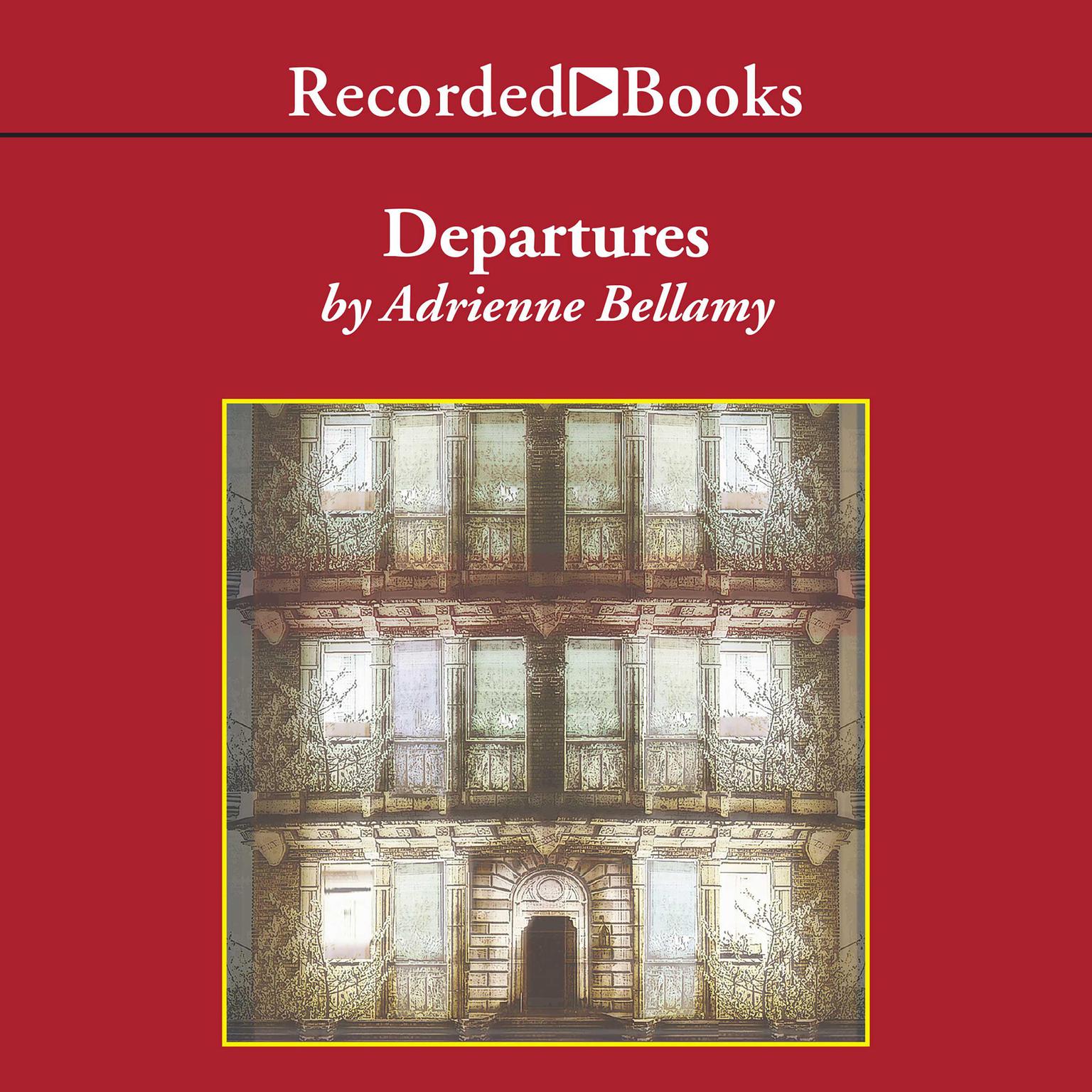 Departures Audiobook, by Adrienne Bellamy