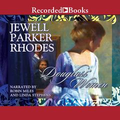 Douglass Women: A Novel Audiobook, by Jewell Parker Rhodes