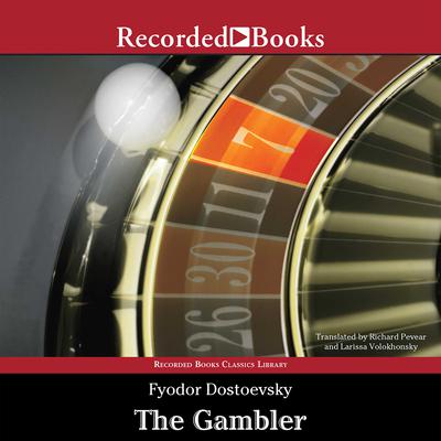 The Gambler Audiobook, by Fyodor Dostoevsky