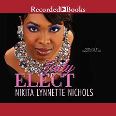 Lady Elect Audiobook, by Nikita Lynnette Nichols