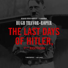 The Last Days of Hitler, 7th Edition Audiobook, by 
