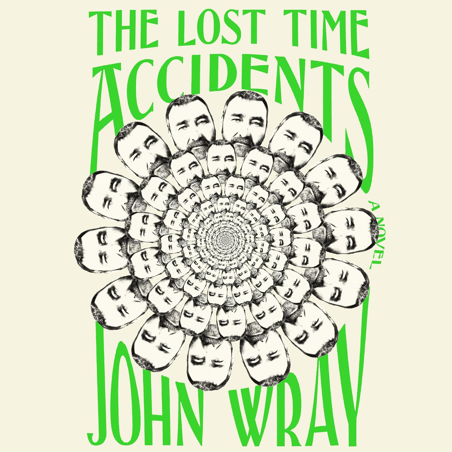 The Lost Time Accidents: A Novel Audiobook, by John Wray