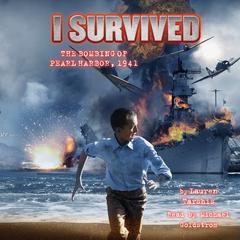 I Survived the Bombing of Pearl Harbor, 1941 (I Survived #4) Audiobook, by 
