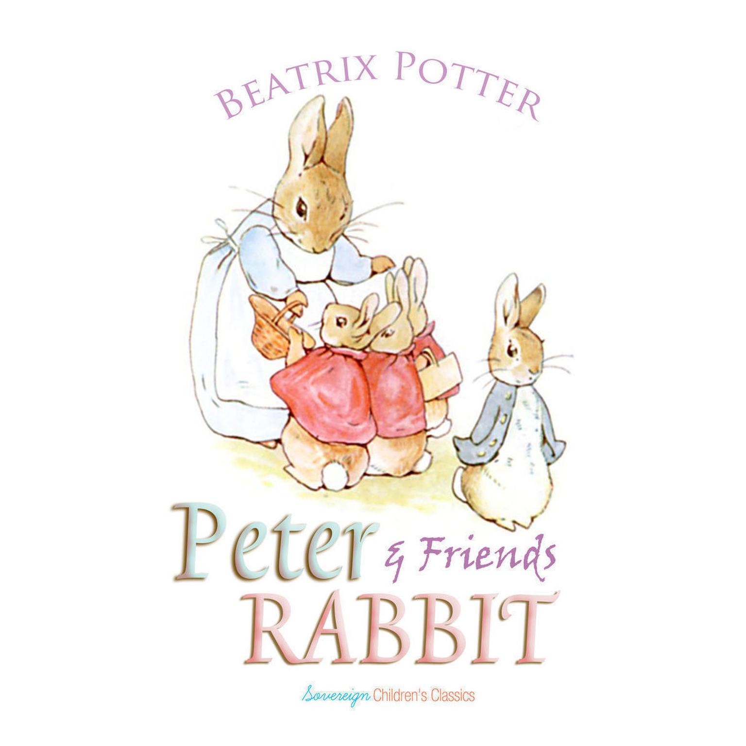 Peter Rabbit and Friends Audiobook, by Beatrix Potter