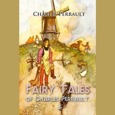 Fairy Tales of Charles Perrault Audiobook, by Charles Perrault