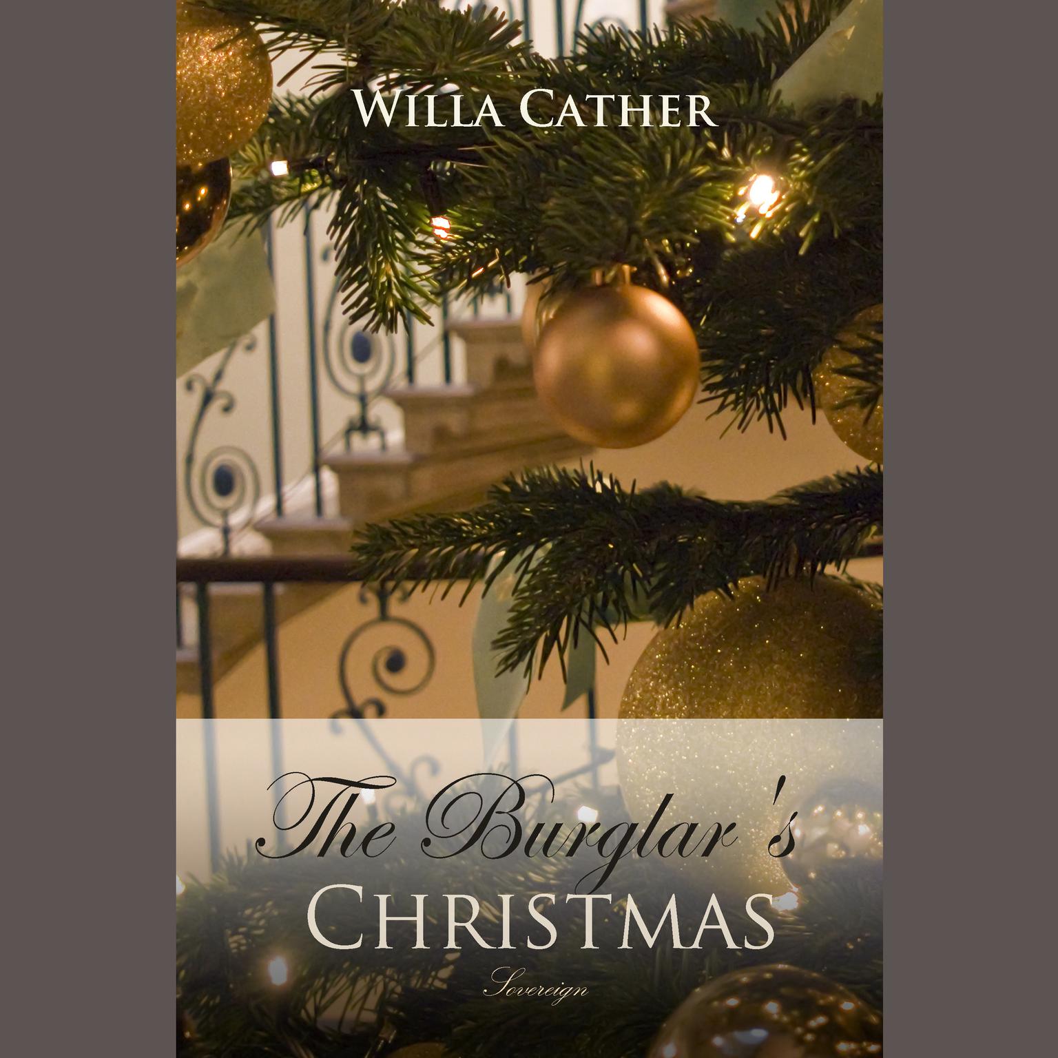 The Burglars Christmas Audiobook, by Willa Cather