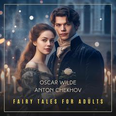 Fairy Tales for Adults Volume 1 Audiobook, by 
