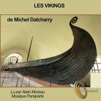 Les Vikings-  les pirates du nord [French Edition] Audiobook, by Michel Datcharry