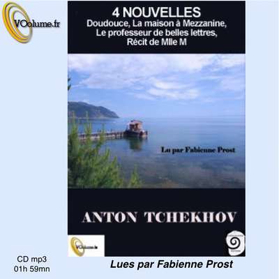 4 Nouvelles de Tchekhov: Dou-douce, la maison à Mezzanine... [French Edition] Audiobook, by Anton Chekhov