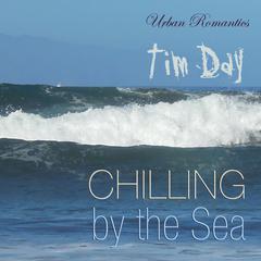 Chilling by the Sea Dream Box 5 Audiobook, by Tim Day