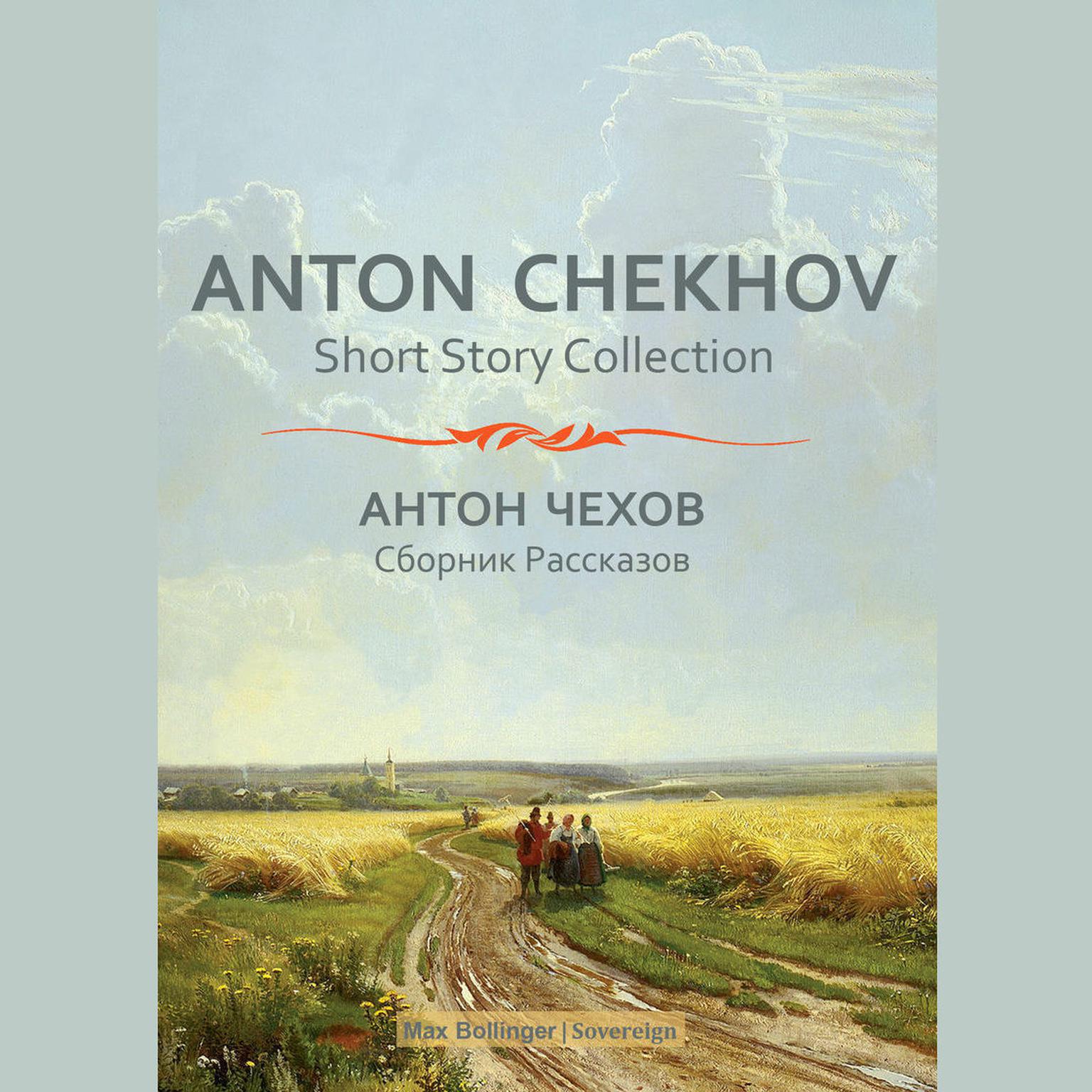 Anton Chekhov Short Story Collection: In A Strange Land and Other Stories Audiobook, by Anton Chekhov