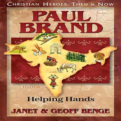 Paul Brand: Helping Hands Audiobook, by Geoff Benge