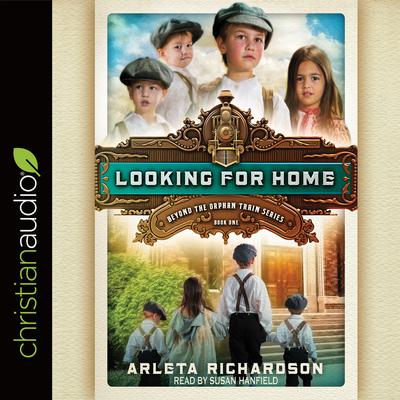 Looking for Home Audiobook, by Arleta Richardson