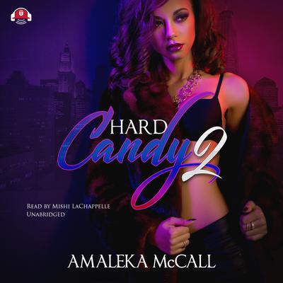 Hard Candy 2: Secrets Uncovered Audiobook, by Amaleka McCall