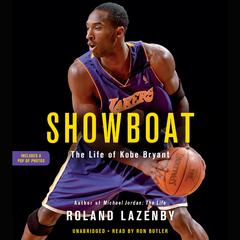 Showboat: The Life of Kobe Bryant Audiobook, by Roland Lazenby