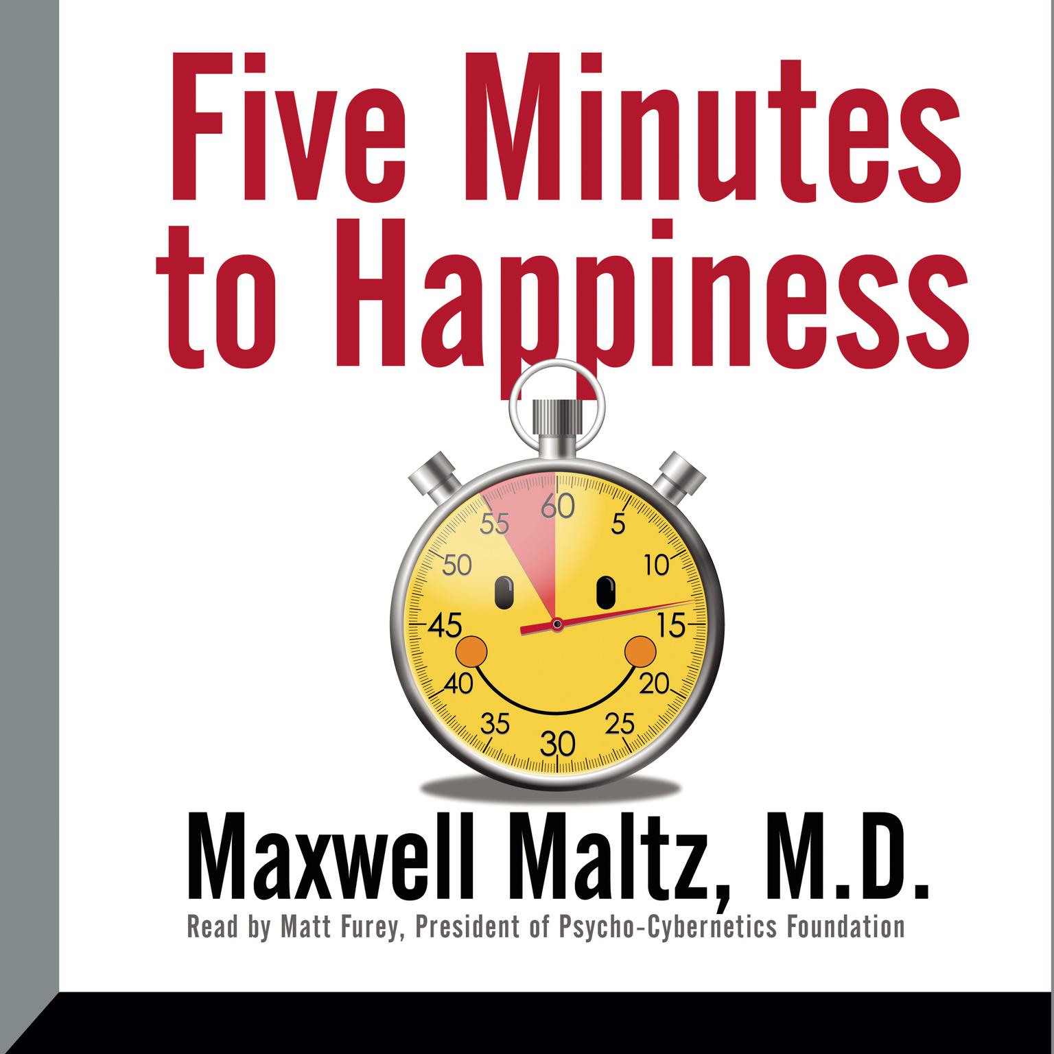 Five Minutes to Happiness Audiobook, by Maxwell Maltz