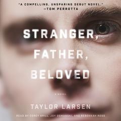 Stranger, Father, Beloved Audiobook, by Taylor Larsen