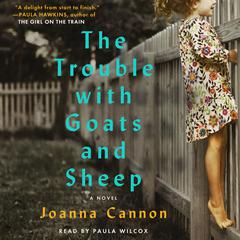 The Trouble with Goats and Sheep: A Novel Audiobook, by Joanna Cannon