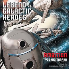 Legend of the Galactic Heroes, Vol. 2: Ambition Audiobook, by 