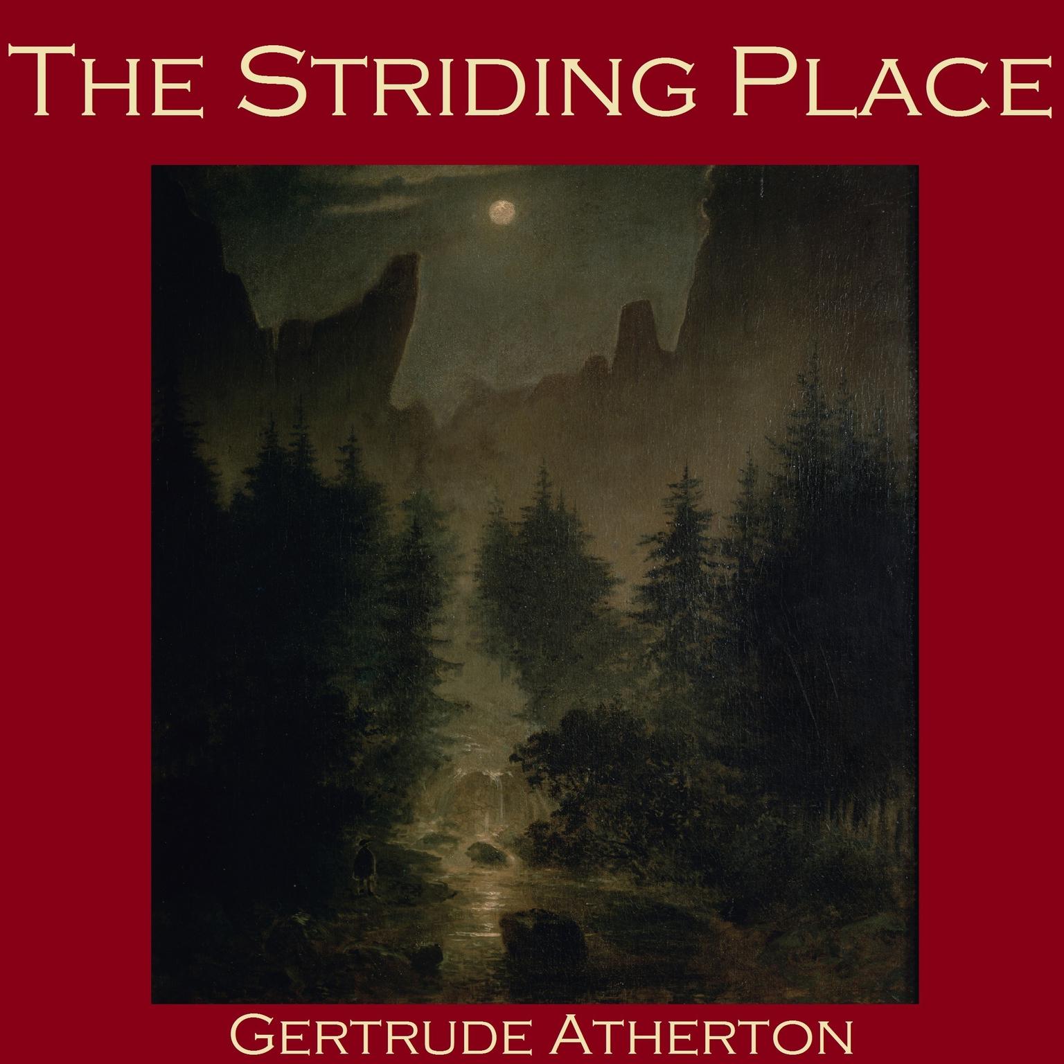 The Striding Place Audiobook, by Gertrude Atherton