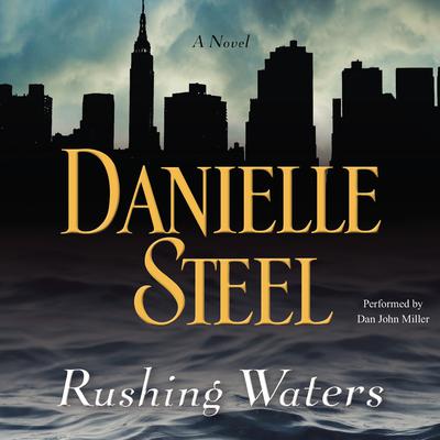 Rushing Waters: A Novel Audiobook, by Danielle Steel