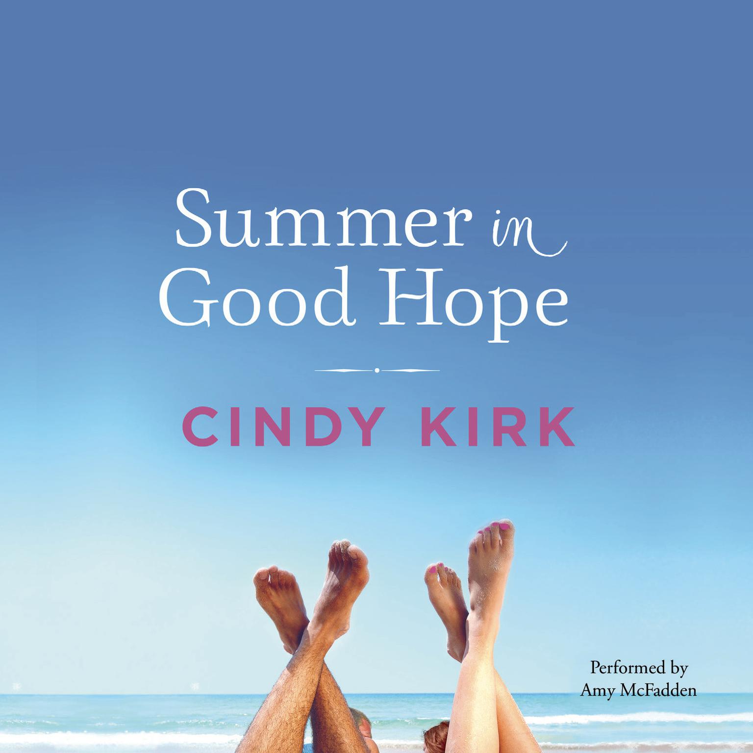 Summer in Good Hope Audiobook, by Cindy Kirk