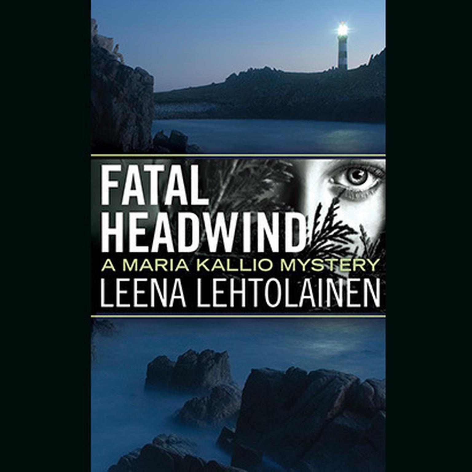 Fatal Headwind Audiobook, by Leena Lehtolainen