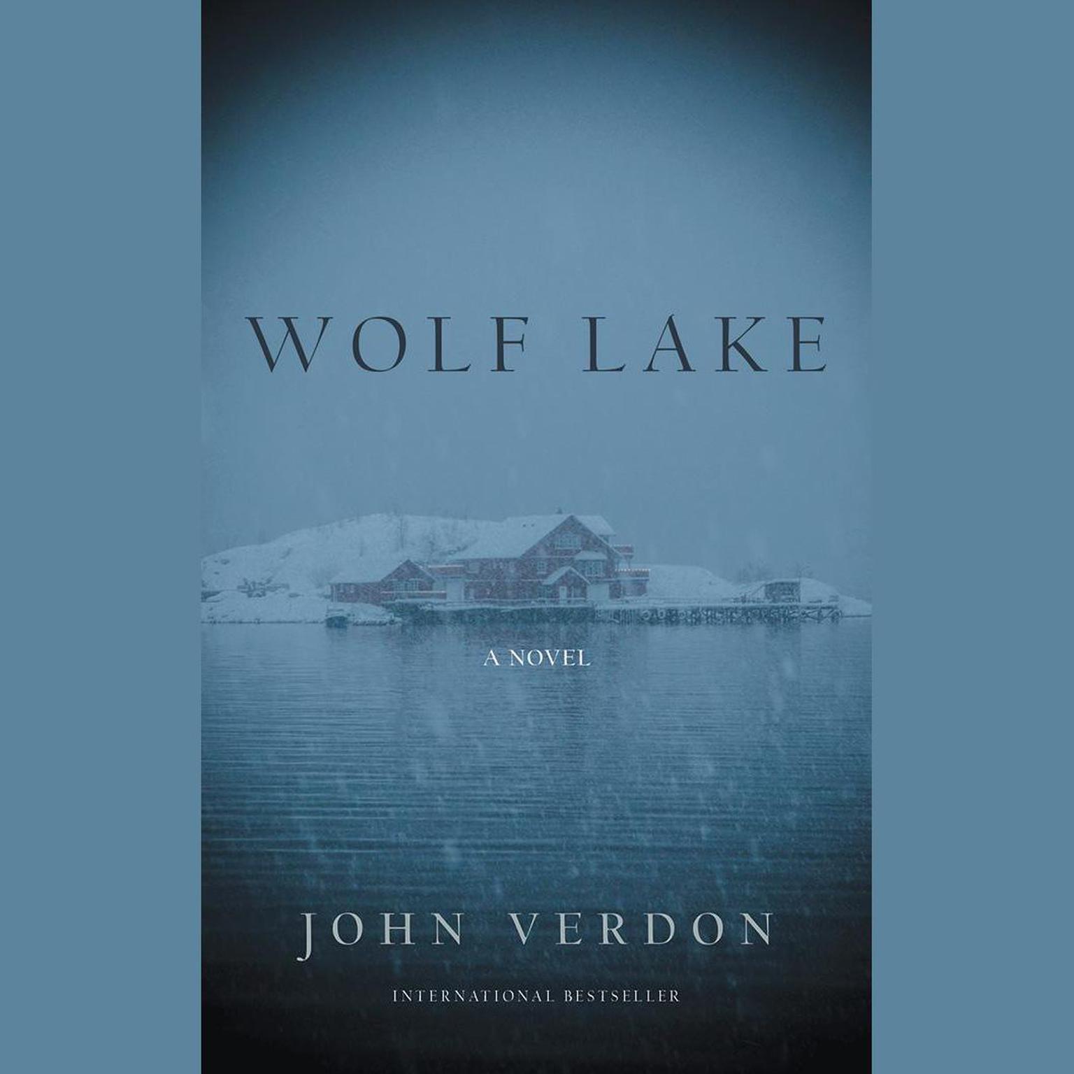Wolf Lake: A Novel Audiobook, by John Verdon