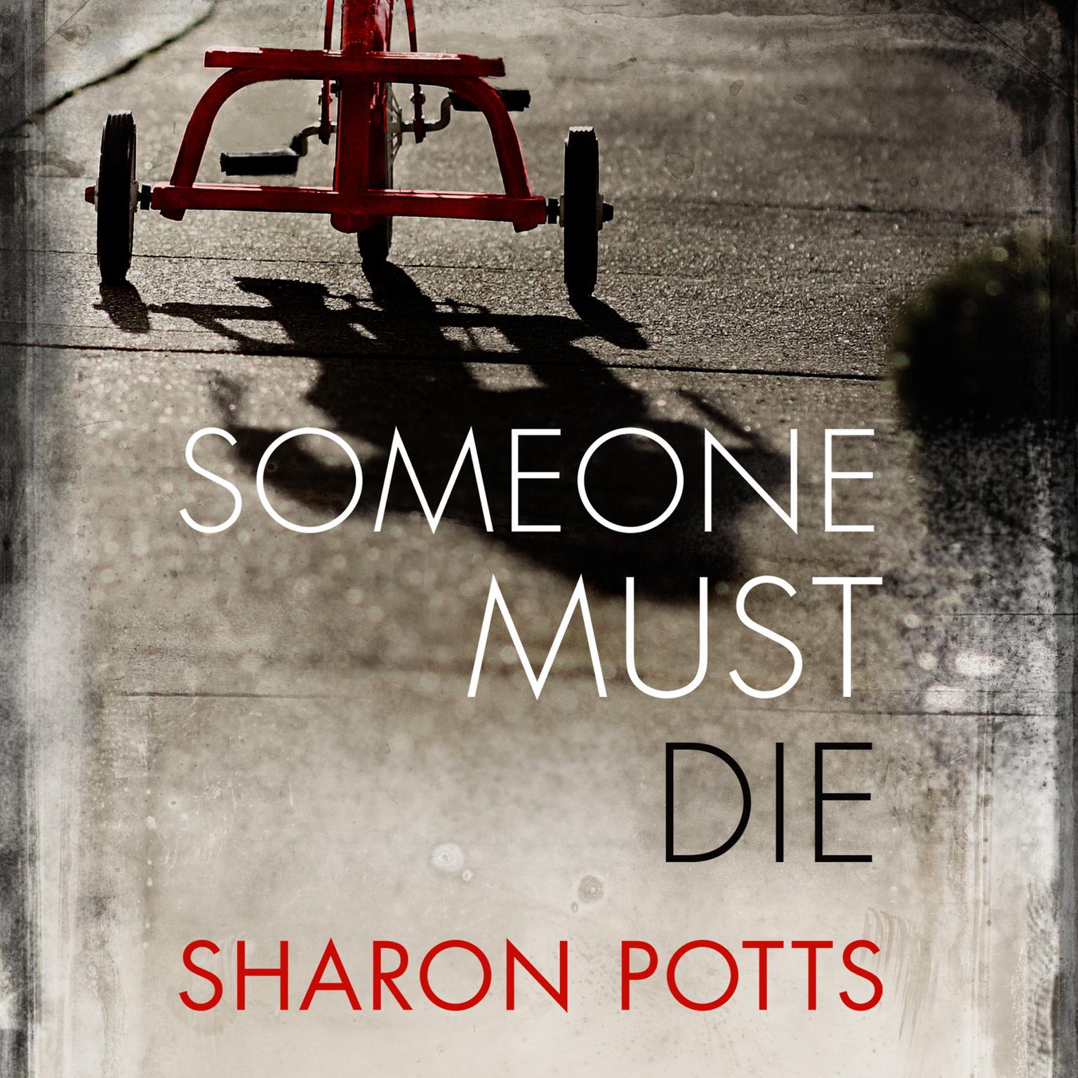 Someone Must Die Audiobook, by Sharon Potts