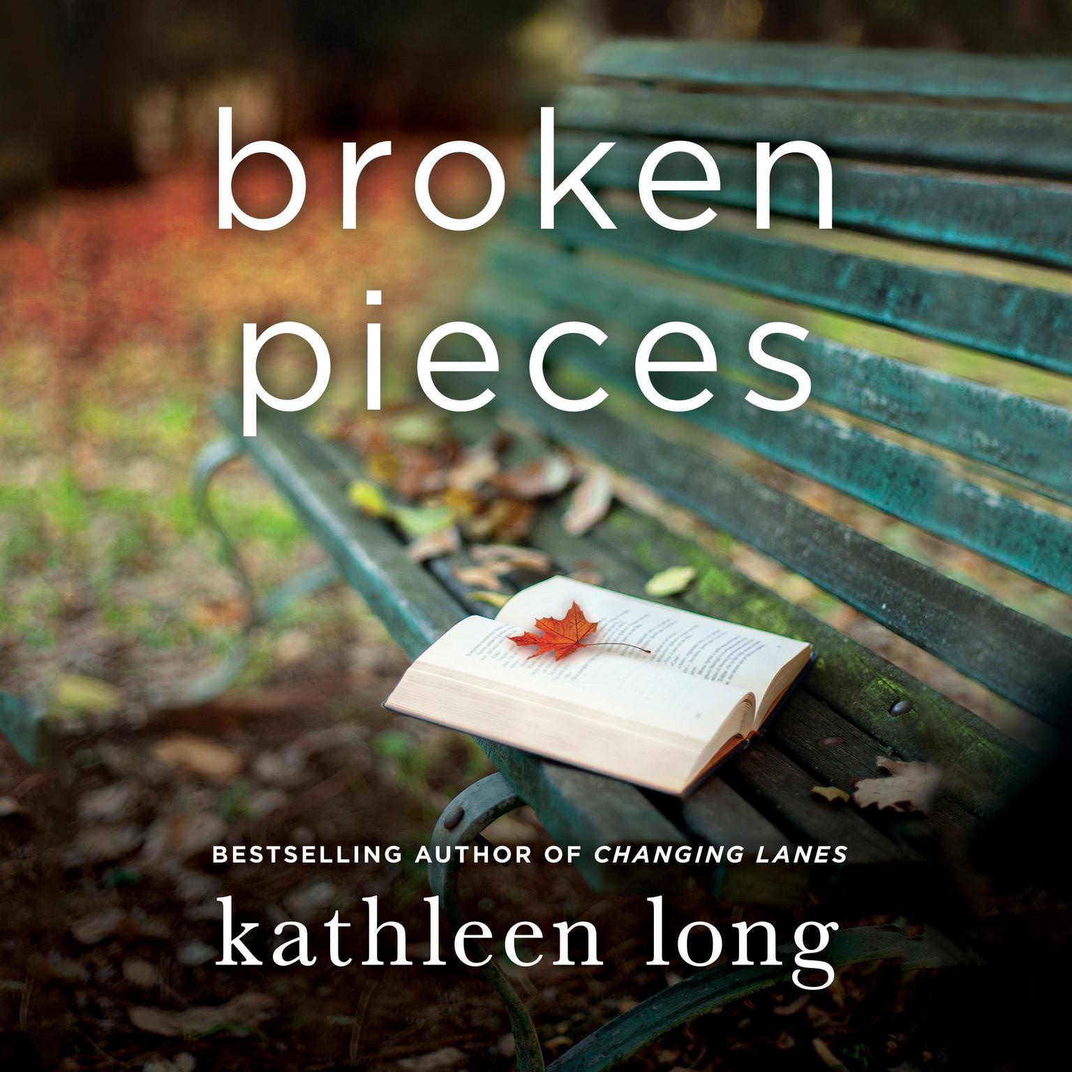 Broken Pieces: A Novel Audiobook, by Kathleen Long