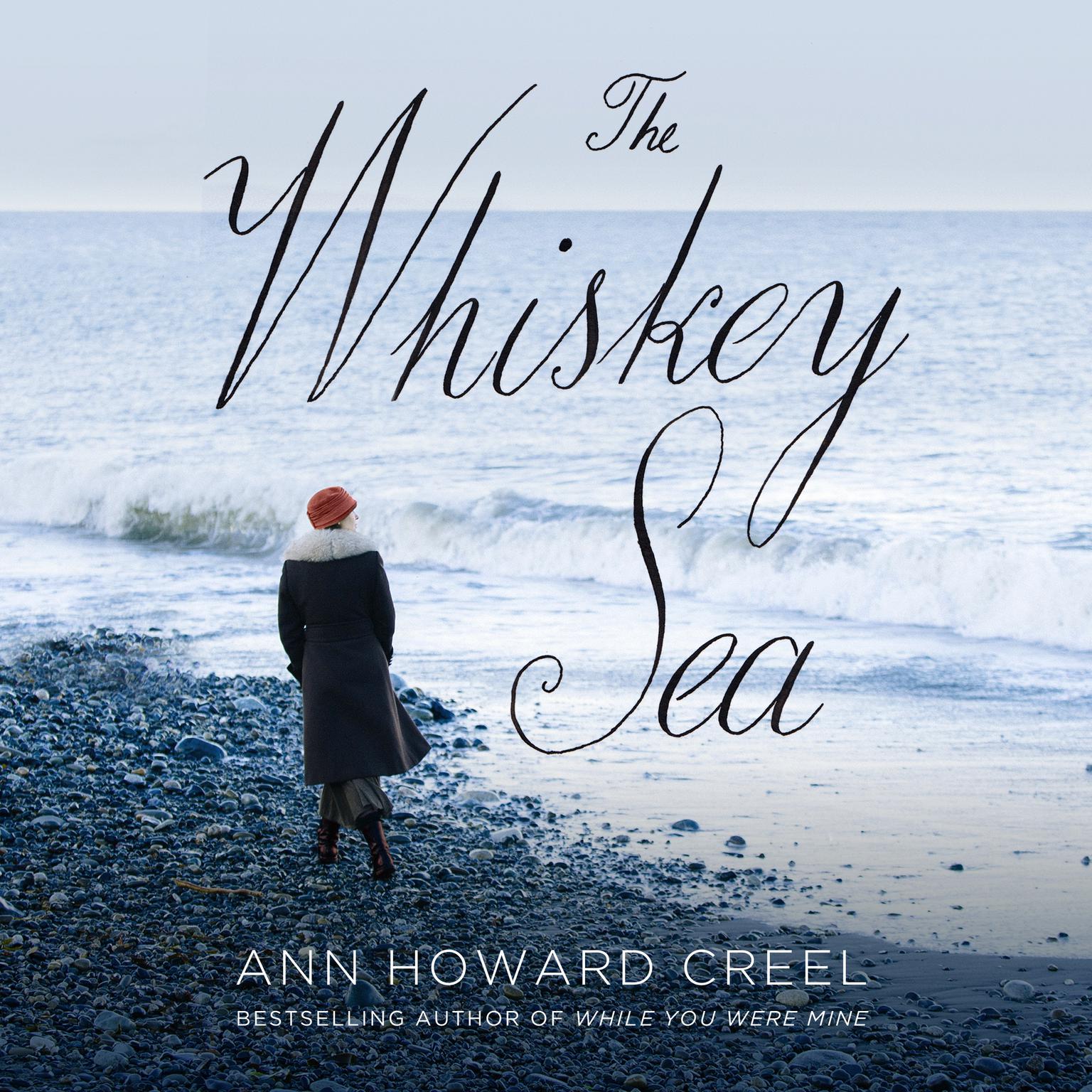 The Whiskey Sea Audiobook, by Ann Howard Creel