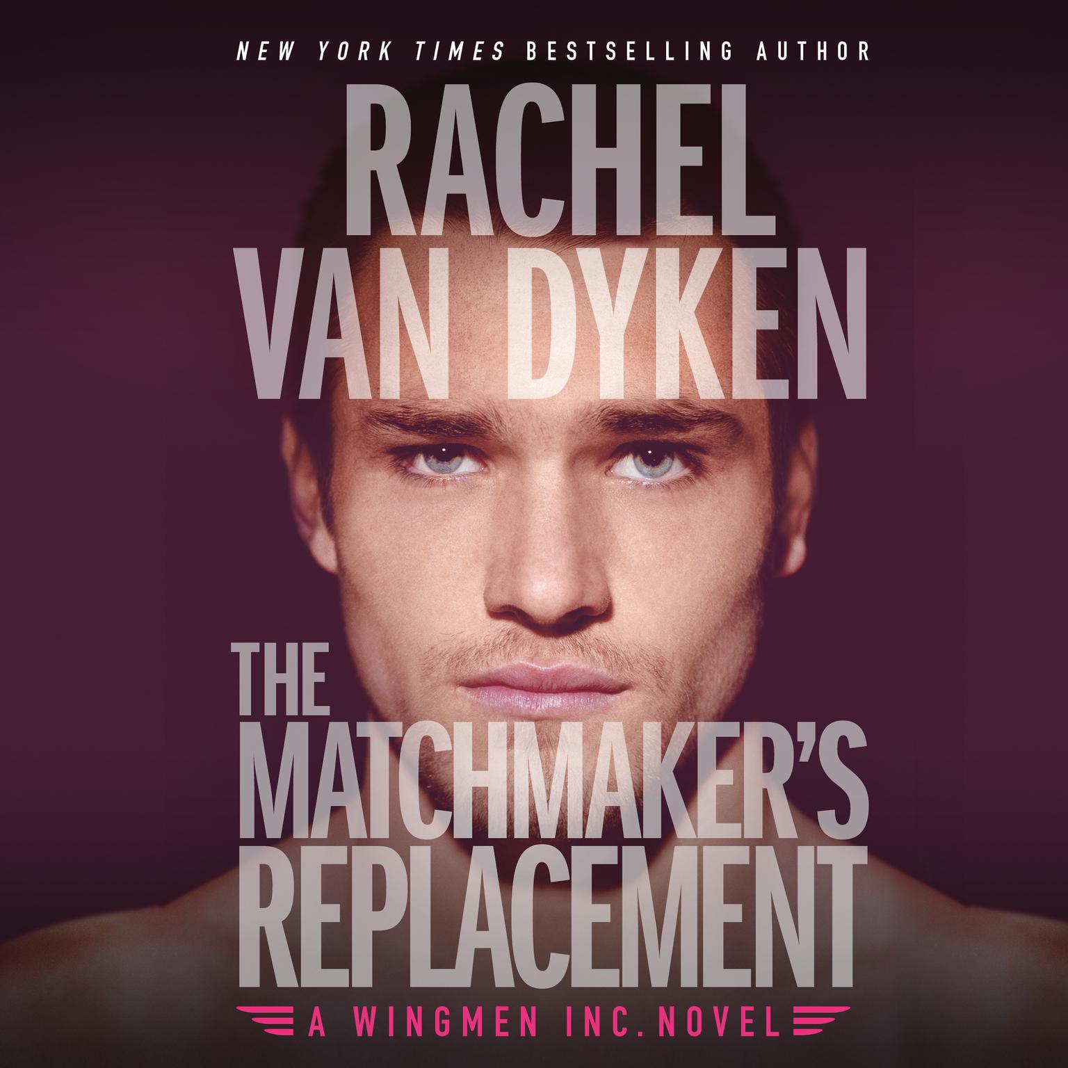 The Matchmakers Replacement Audiobook, by Rachel Van Dyken
