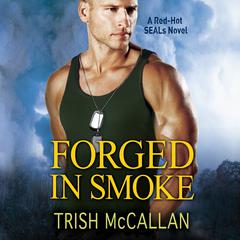 Forged in Smoke Audiobook, by Trish McCallan