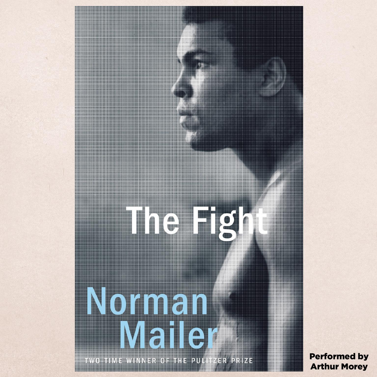 The Fight Audiobook, by Norman Mailer