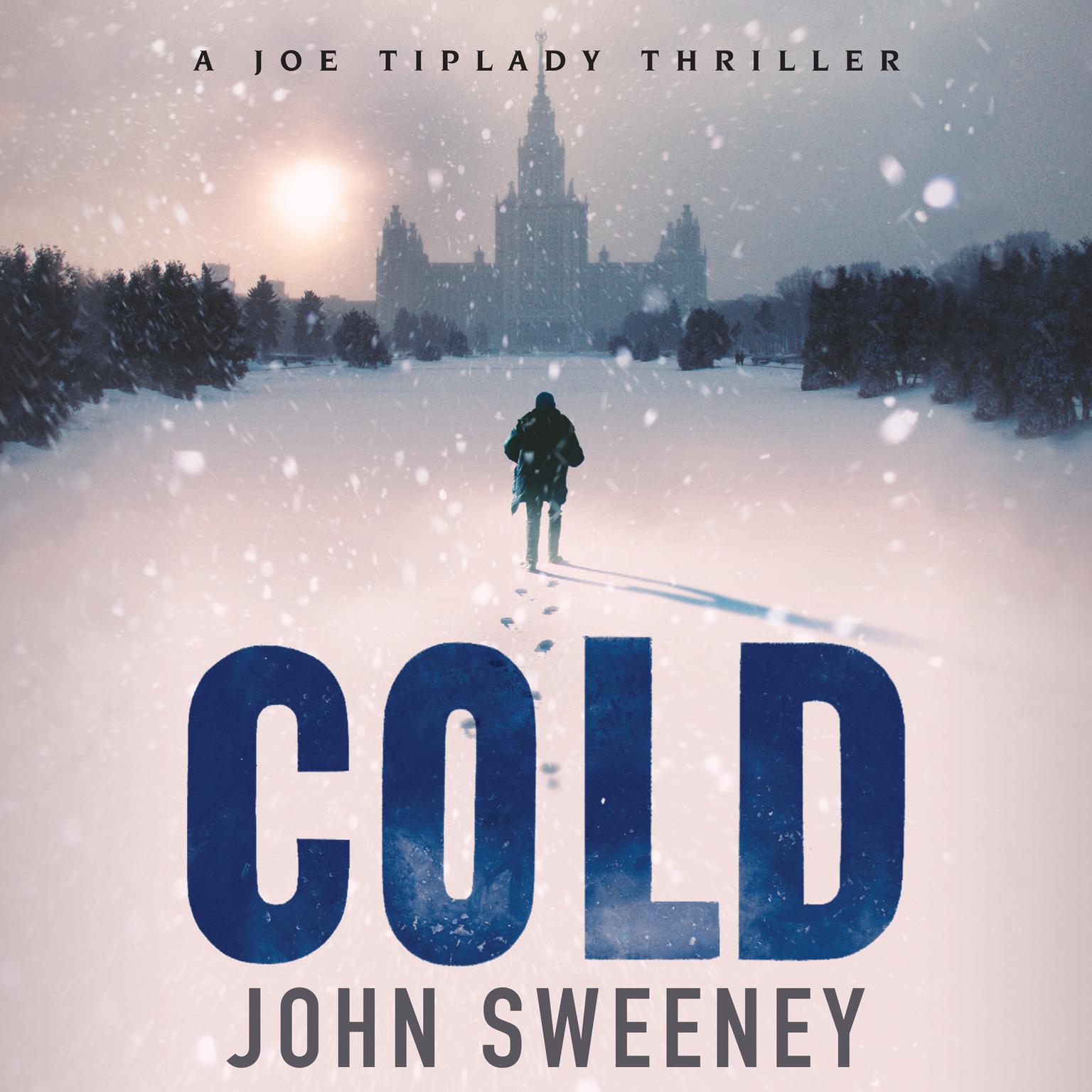 Cold: A Joe Tiplady Thriller Audiobook, by John Sweeney