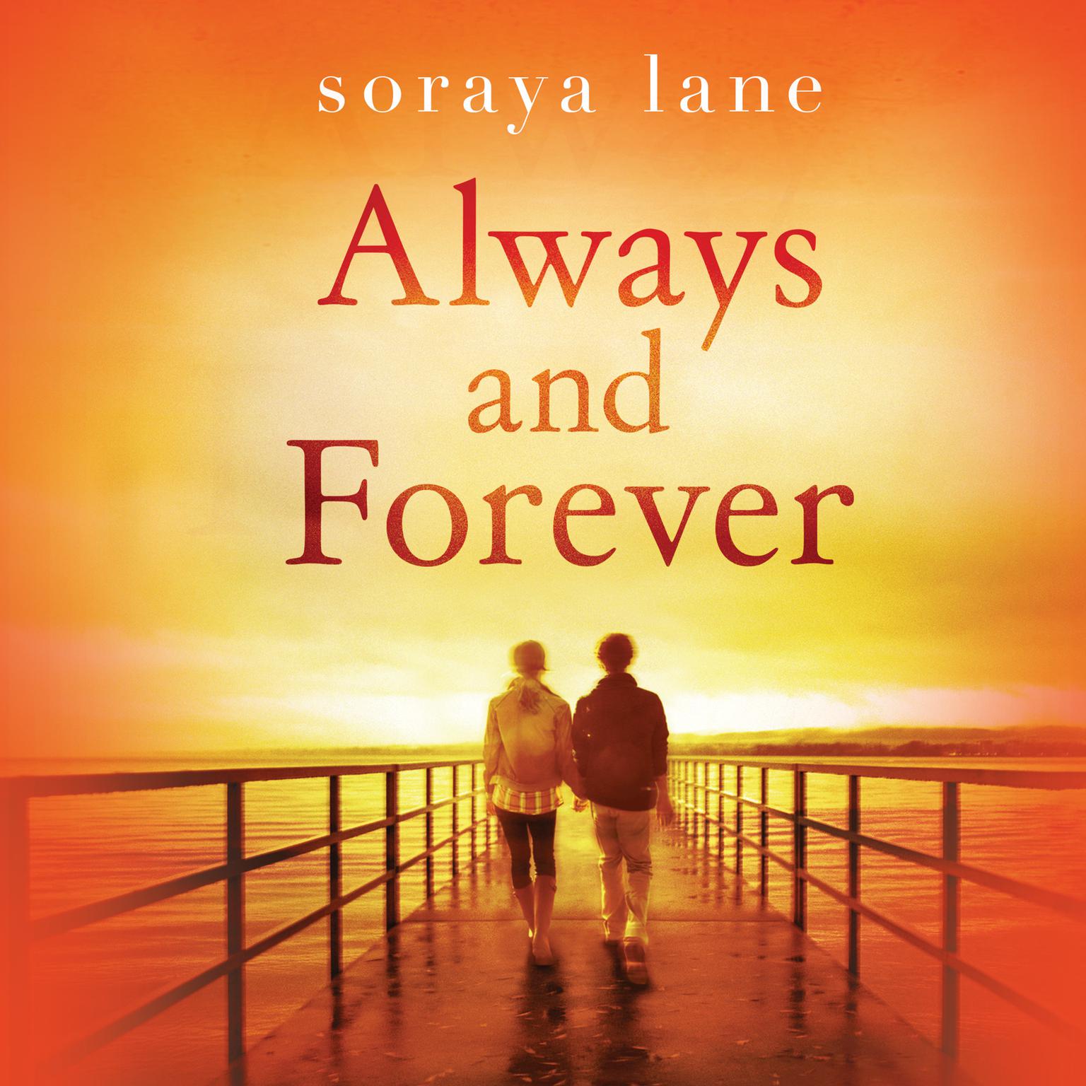 Always and Forever Audiobook, by Soraya Lane