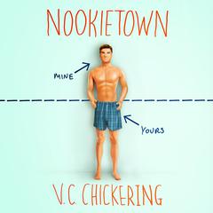 Nookietown: A Novel Audiobook, by V. C. Chickering
