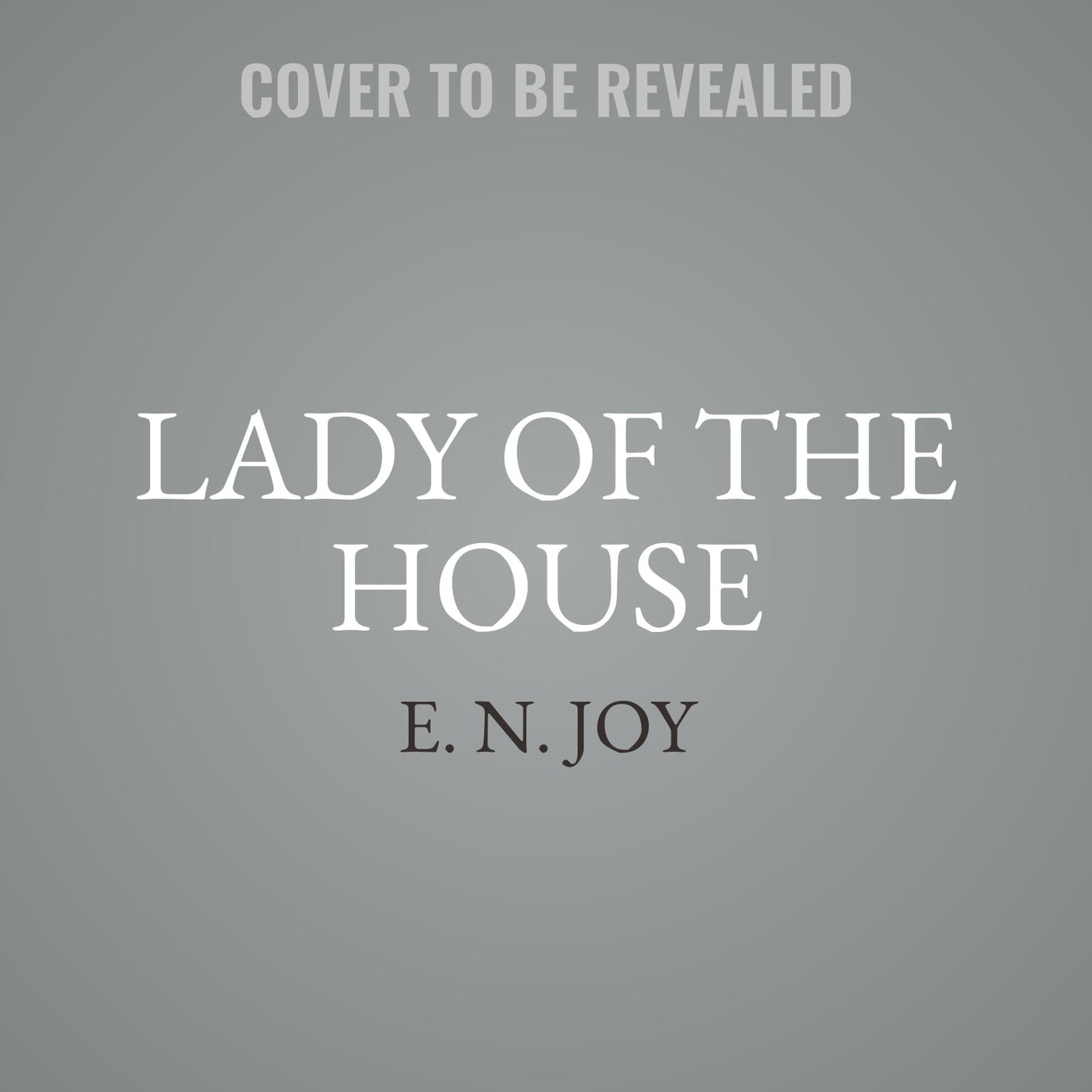 Lady of the House Audiobook, by E. N. Joy
